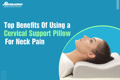 Top Benefits of Using a Cervical Support Pillow for Neck Pain