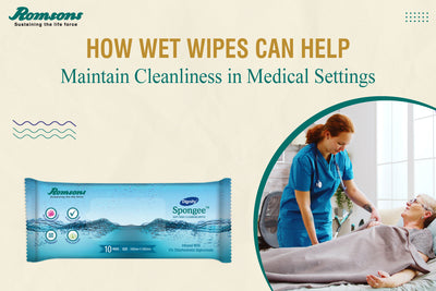 How Wet Wipes Can Help Maintain Cleanliness in Medical Settings