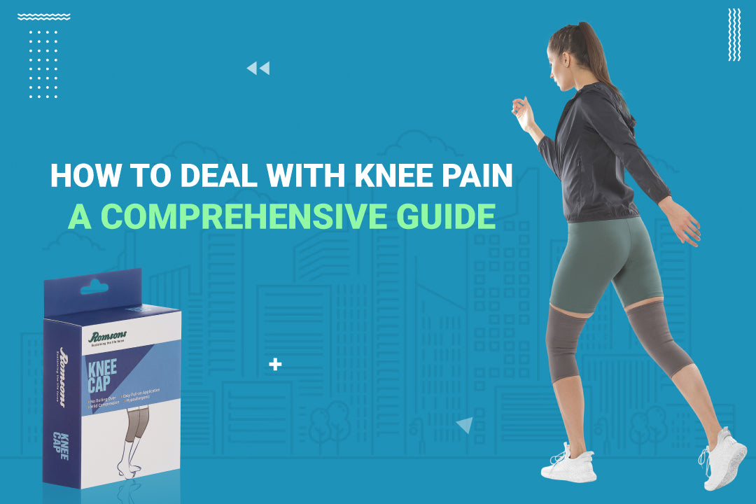 How To Deal With Knee Pain: A Comprehensive Guide – romsons.in